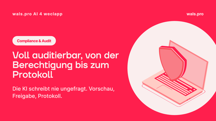 Voll auditierbar: warum wals.pro AI 4 weclapp auch für Compliance-Teams funktioniert