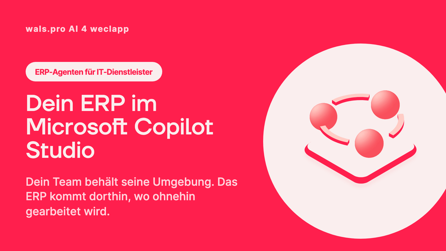 weclapp im Microsoft Copilot Studio: ERP-Agenten für IT-Dienstleister