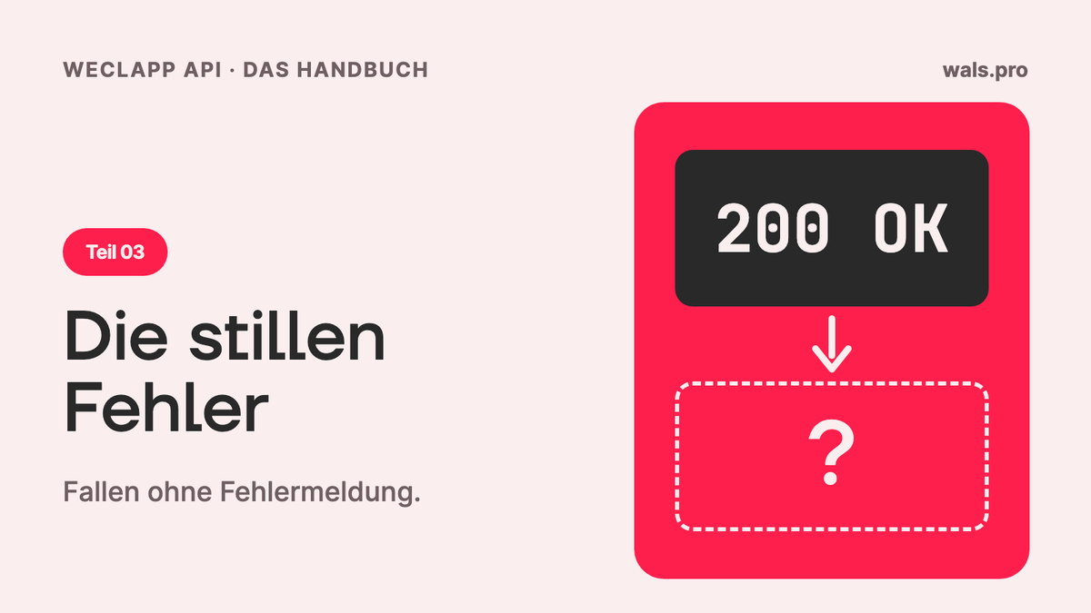 Die stillen Fehler der weclapp API: 6 Fallen ohne Fehlermeldung