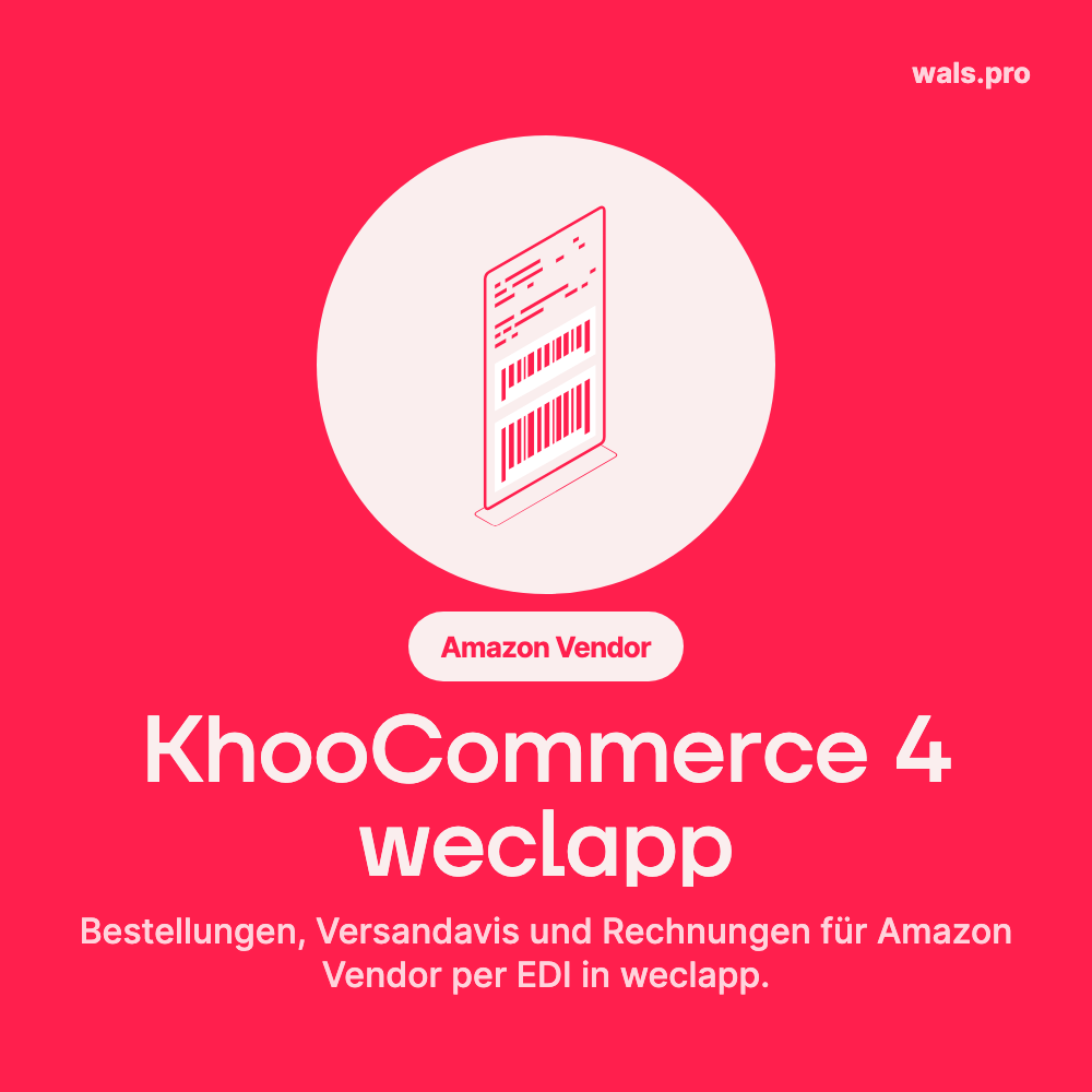 KhooCommerce 4 weclapp: Bestellungen, Versandavis und Rechnungen für Amazon Vendor per EDI in weclapp
