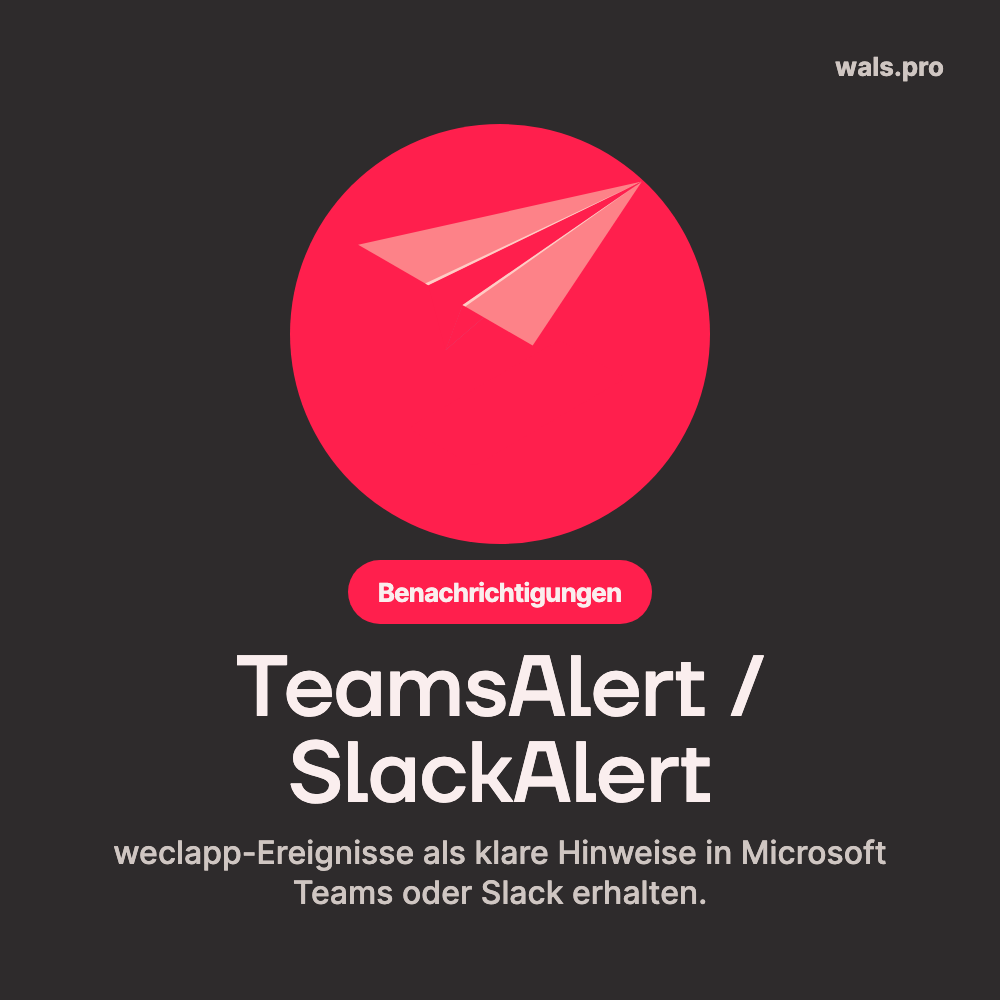 TeamsAlert / SlackAlert für weclapp